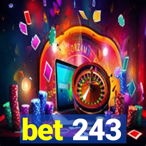 bet 243